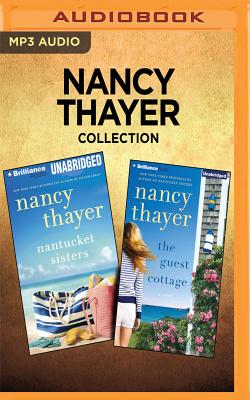 Nancy Thayer Collection - Nantucket Sisters & the Guest Cottage - Thayer, Nancy, and Rudd, Kate (Read by), and Metzger, Janet (Read by)