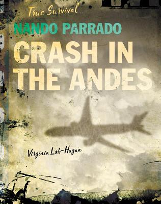 Nando Parrado: Crash in the Andes - Loh-Hagan, Virginia, Edd