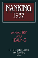 Nanking 1937: Memory and Healing