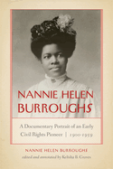 Nannie Helen Burroughs: A Documentary Portrait of an Early Civil Rights Pioneer, 1900-1959