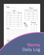 Nanny Daily Log: All-In-One Daily Routine Tracker For Babies & Toddlers: Feed, Sleep, Diapers, Activities & Notes