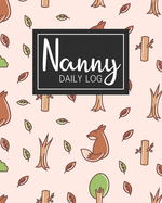 Nanny Daily Log: Simple Baby & Toddler Schedule Tracking Book: Feed, Sleep, Diapers, Activity & Notes, Baby Log Sheet