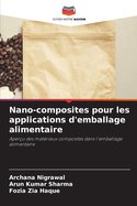 Nano-composites pour les applications d'emballage alimentaire