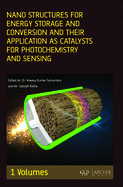 Nano Structures for Energy Storage and Conversion and their Application as Catalysts for Photochemistry and Sensing, Volume 1