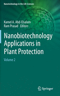 Nanobiotechnology Applications in Plant Protection: Volume 2