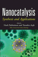 Nanocatalysis: Synthesis and Applications