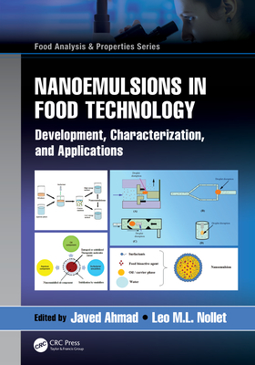 Nanoemulsions in Food Technology: Development, Characterization, and Applications - Ahmad, Javed (Editor), and Nollet, Leo M L (Editor)