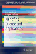 Nanofins: Science and Applications