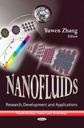 Nanofluids: Research, Development and Applications