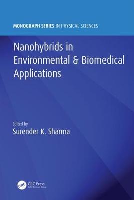 Nanohybrids in Environmental & Biomedical Applications - Sharma, Surender Kumar (Editor)