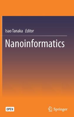 Nanoinformatics - Tanaka, Isao (Editor)