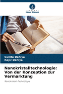 Nanokristalltechnologie: Von der Konzeption zur Vermarktung