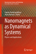 Nanomagnets as Dynamical Systems: Physics and Applications