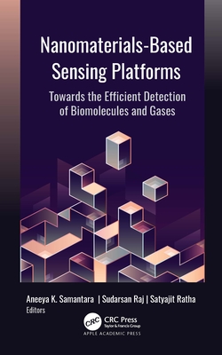 Nanomaterials-Based Sensing Platforms: Towards the Efficient Detection of Biomolecules and Gases - Samantara, Aneeya K (Editor), and Raj, Sudarsan (Editor), and Ratha, Satyajit (Editor)