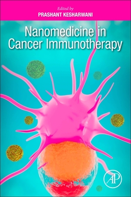 Nanomedicine in Cancer Immunotherapy - Kesharwani, Prashant (Editor)