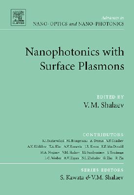 Nanophotonics with Surface Plasmons - Shalaev, Vladimir M, PhD, and Kawata, Satoshi