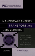 Nanoscale Energy Transport and Conversion: A Parallel Treatment of Electrons, Molecules, Phonons, and Photons