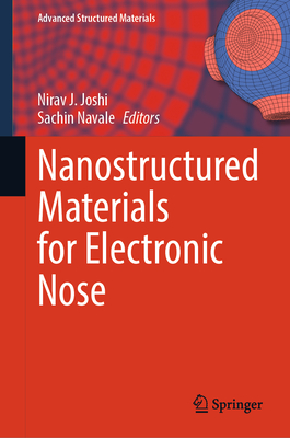 Nanostructured Materials for Electronic Nose - Joshi, Nirav J (Editor), and Navale, Sachin (Editor)