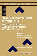 Nanostructured Materials: Selected Synthesis Methods, Properties and Applications