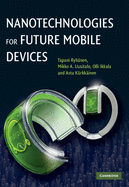 Nanotechnologies for Future Mobile Devices