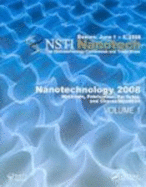 Nanotechnology 2008: Materials, Fabrication, Particles, and Characterization