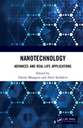 Nanotechnology: Advances and Real-Life Applications