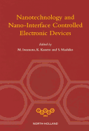 Nanotechnology and Nano-Interface Controlled Electronic Devices