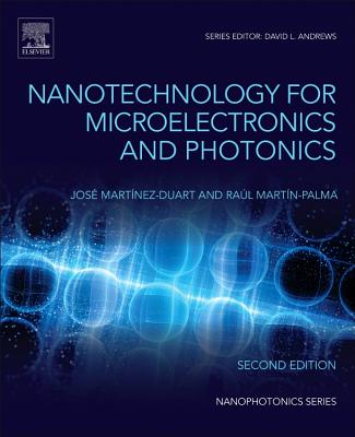 Nanotechnology for Microelectronics and Photonics - Martn-Palma, Ral Jos, and Martnez-Duart, Jos