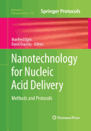 Nanotechnology for Nucleic Acid Delivery: Methods and Protocols