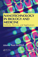 Nanotechnology in Biology and Medicine: Methods, Devices, and Applications