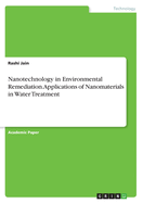 Nanotechnology in Environmental Remediation. Applications of Nanomaterials in Water Treatment