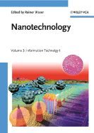 Nanotechnology: Volume 3: Information Technology I - Waser, Rainer (Editor)