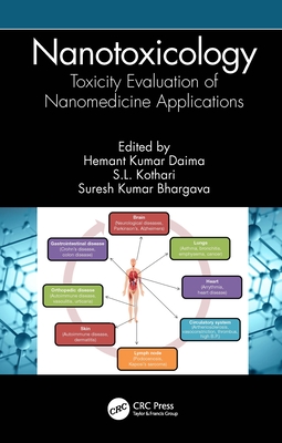 Nanotoxicology: Toxicity Evaluation of Nanomedicine Applications - Daima, Hemant Kumar (Editor), and Kothari, S L (Editor), and Suresh Kumar, Bhargava (Editor)
