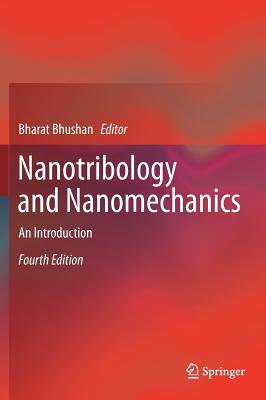 Nanotribology and Nanomechanics: An Introduction - Bhushan, Bharat (Editor)