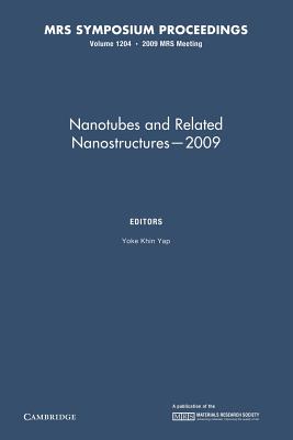 Nanotubes and Related Nanostructures - 2009: Volume 1204 - Yap, Yoke Khin (Editor)