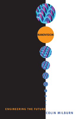 Nanovision: Engineering the Future - Milburn, Colin