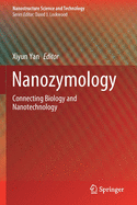 Nanozymology: Connecting Biology and Nanotechnology