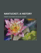 Nantucket; A History