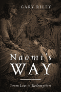 Naomi's Way: From Loss to Redemption