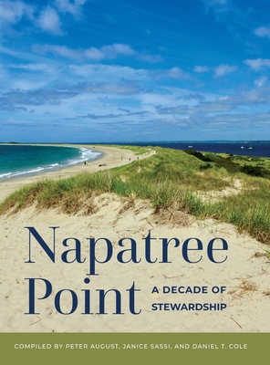 Napatree Point: A Decade of Stewardship - August, Peter, Dr., and Sassi, Janice, and Cole, Daniel T