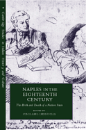Naples in the Eighteenth Century: The Birth and Death of a Nation State