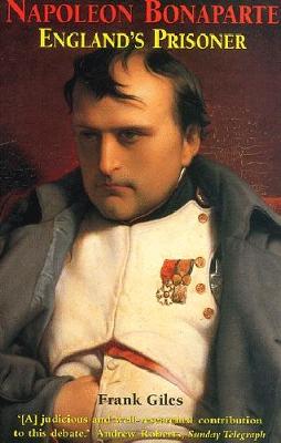 Napolean Bonaparte England's Prisoner - Giles, Frank