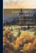 Napoleon Og Garibaldi: Medaljer Og Rids