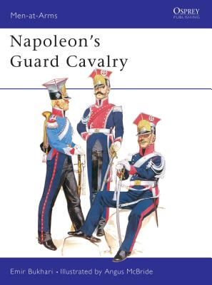 Napoleon's Guard Cavalry - Bukhari, Emir