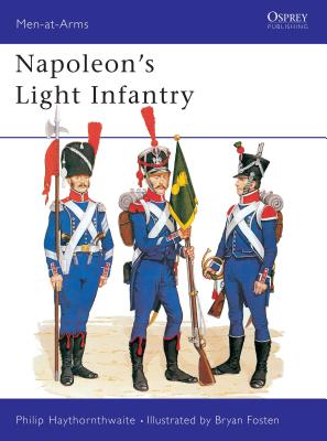 Napoleon's Light Infantry - Haythornthwaite, Philip