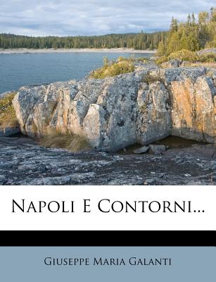 Napoli E Contorni... - Galanti, Giuseppe Maria