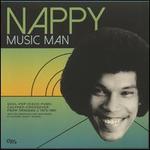 Nappy: Music Man - Soul-Pop-Disco-Funk-Crossover from Trinidad, 1975-1981 [2 LP + 7"]