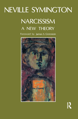 Narcissism: A New Theory - Symington, Neville