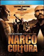 Narco Cultura [Blu-ray] - Shaul Schwarz