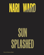 Nari Ward: Sun Splashed